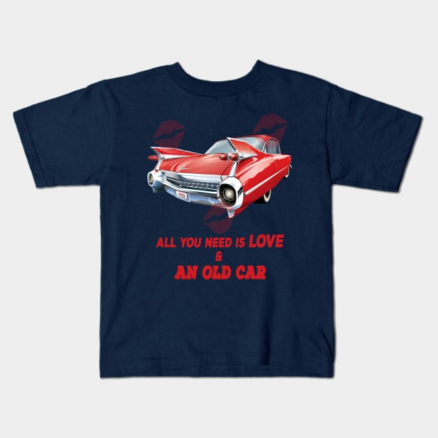 all i need is love and an old car Kids T-Shirt by Pop on Elegance